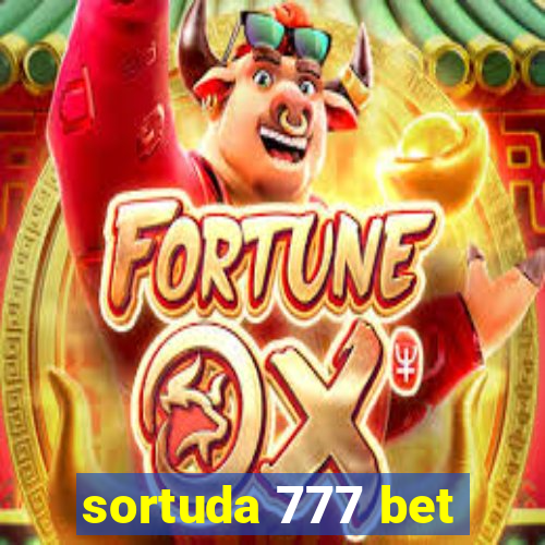 sortuda 777 bet